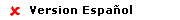Versi&oacute;n Espa&ntilde;ol